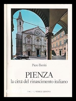 Seller image for Pienza: la citt del rinascimento italiano / [di] Piero Torriti for sale by MW Books