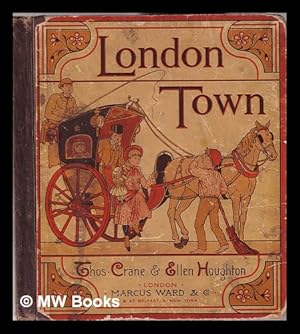 Imagen del vendedor de London town / designed and illustrated by Thos. Crane & Ellen Houghton a la venta por MW Books