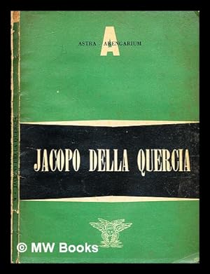 Seller image for Jacopo della Quercia / by Enzo Carli for sale by MW Books