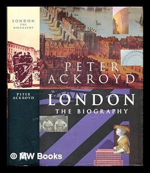 Seller image for London : the biography / Peter Ackroyd for sale by MW Books