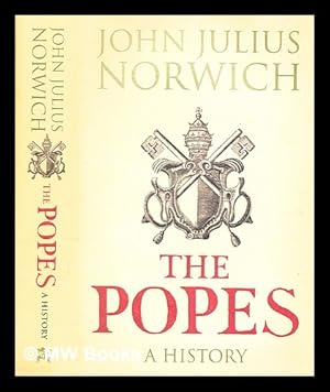 Image du vendeur pour The popes : a history / John Julius Norwich mis en vente par MW Books