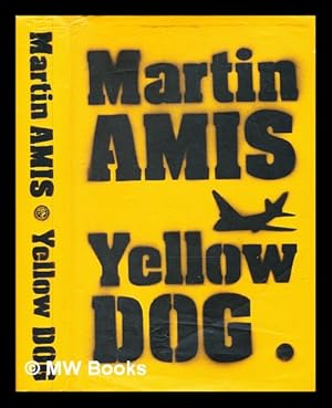 Imagen del vendedor de Yellow dog / Martin Amis a la venta por MW Books