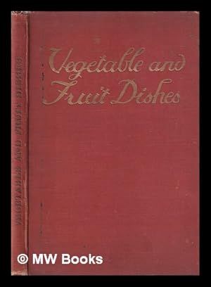 Imagen del vendedor de Vegetable and fruit dishes: the healthy diet, rich in vitamines / by Madame F. Nietlispach; translated and adapted by M.F. Daniels a la venta por MW Books