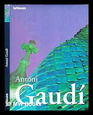 Bild des Verkufers fr Antoni Gaud / [original texts: Aurora Cuito and Cristina Montes] zum Verkauf von MW Books