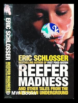 Bild des Verkufers fr Reefer madness : and other tales from the American underground / Eric Schlosser zum Verkauf von MW Books