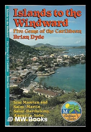 Bild des Verkufers fr Islands to the windward: five gems of the Caribbean / Brian Dyde zum Verkauf von MW Books