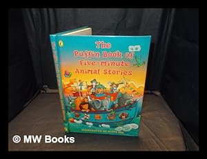 Imagen del vendedor de The Puffin book of five-minute animal stories / illustrated by Steve Cox a la venta por MW Books