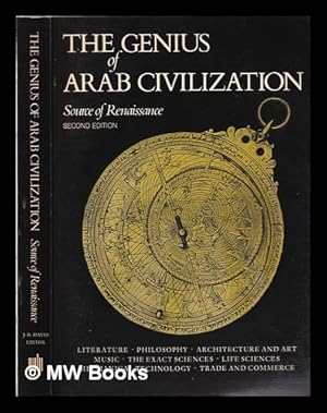 Imagen del vendedor de The Genius of Arab civilization: source of Renaissance / John S. Badeau . [et al.]; John R. Hayes, editor a la venta por MW Books