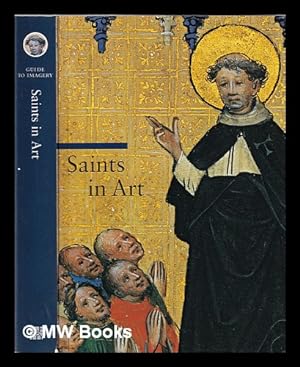Seller image for Saints in art / Rosa Giorgi; edited by Stefano Zuffi; translated by Thomas Michael Hartmann for sale by MW Books