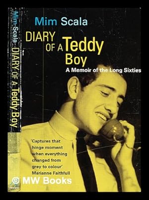 Seller image for Diary of a teddy boy : a memoir of the long sixties / Mim Scala for sale by MW Books