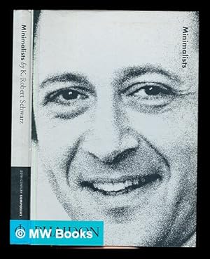 Seller image for Minimalists / by K. Robert Schwarz for sale by MW Books