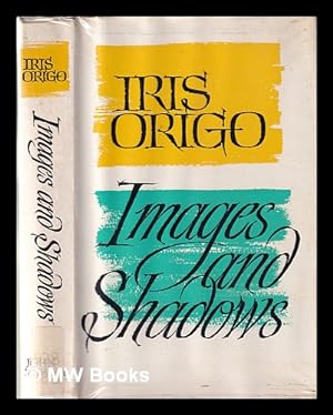 Seller image for Images and shadows: part of a life / Iris Origo for sale by MW Books
