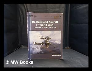 Seller image for De Havilland Aircraft of World War I. Vol. 2: D.H.5 - D.H.15, 6 for sale by MW Books