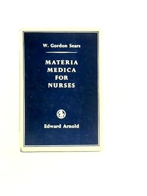 Bild des Verkufers fr Materia Medica For Nurses. A Text-Book of Drugs and Therapeutics zum Verkauf von World of Rare Books