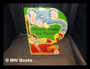 Seller image for Whose shoes are these? : a pop-up book / by Olivier Charbonnel; Sam Childs; Ruth Hooper for sale by MW Books