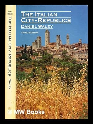 Image du vendeur pour The Italian city-republics / Daniel Waley mis en vente par MW Books