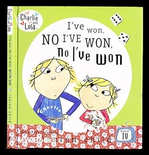 Seller image for I've won, no I've won, no I've won / based on the characters created by Lauren Child for sale by MW Books