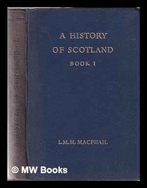 Seller image for A history of Scotland for schools Book 1: From the earliest times to 1747 for sale by MW Books