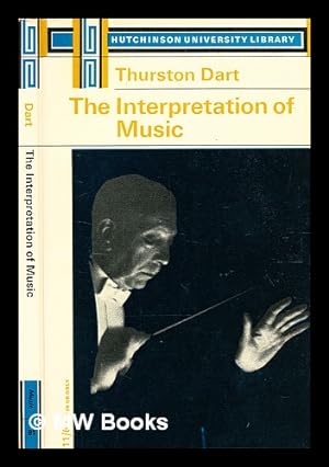 Seller image for The interpretation of music / Thurston Dart for sale by MW Books
