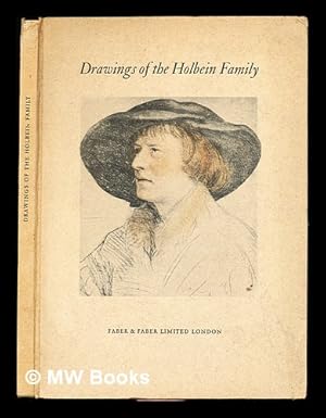 Seller image for Drawings of the Holbein family: chosen and edited by Edmund Schilling for sale by MW Books