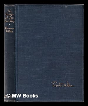 Seller image for The bridge of San Luis Rey / by Thornton Wilder for sale by MW Books