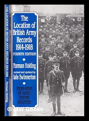 Bild des Verkufers fr The location of British Army records, 1914-1918 / Norman Holding zum Verkauf von MW Books