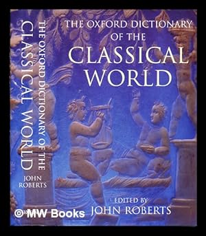 Seller image for The Oxford history of the classical world / edited by John Roberts for sale by MW Books