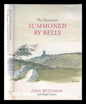 Imagen del vendedor de The Illustrated Summoned by bells / John Betjeman; with paintings and sketches by Hugh Casson a la venta por MW Books