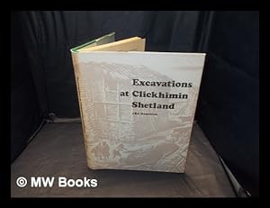 Image du vendeur pour Excavations at Clickhimin, Shetland / by J.R.C. Hamilton mis en vente par MW Books