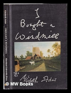 Imagen del vendedor de I bought a windmill / Elizabeth Adair a la venta por MW Books