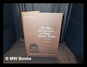 Imagen del vendedor de The wall decoration of three Theban tombs : (TT 77, 175, and 249) / by Lise Manniche a la venta por MW Books
