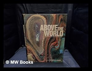 Image du vendeur pour Above the world : stunning satellite images from above Earth : a selection of satellite images / compiled by NPA Group mis en vente par MW Books