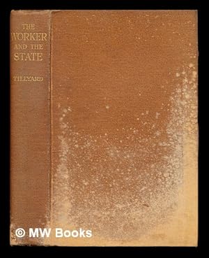 Image du vendeur pour The worker and the state / by Frank Tillyard mis en vente par MW Books