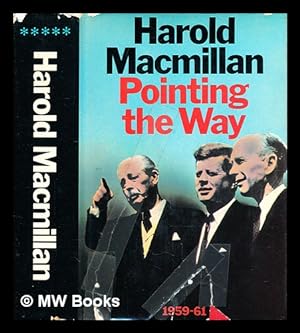 Seller image for Pointing the way, 1959-1961 / (by) Harold Macmillan for sale by MW Books