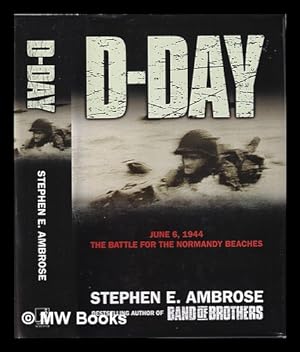 Seller image for D-Day: June 6, 1944: the climactic battle of World War II, Stephen E. Ambrose for sale by MW Books