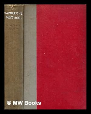 Seller image for Napoleon's mother / by R. McNair Wilson for sale by MW Books