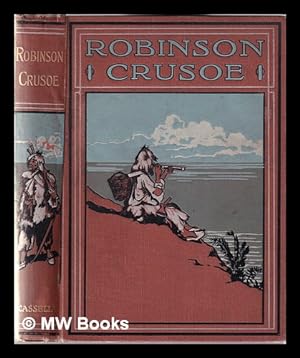 Seller image for The life and strange surprising adventures of Robinson Crusoe, of York, mariner / as related by himself. By Daniel Defoe. With one hundred and twenty original illustrations by Walter Paget for sale by MW Books