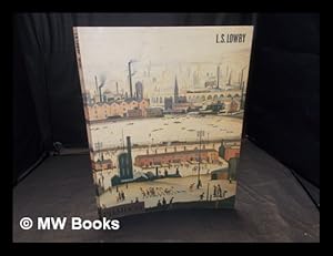 Seller image for L.S. Lowry / edited by Michael Leber and Judith Sandling for sale by MW Books