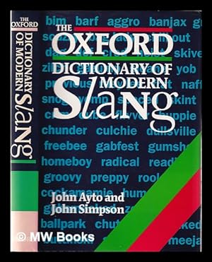 Seller image for The Oxford dictionary of modern slang / John Ayto, John Simpson for sale by MW Books