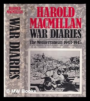 Immagine del venditore per War diaries: politics and war in the Mediterranean, January 1943-May 1945 / Harold Macmillan venduto da MW Books