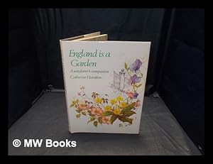 Seller image for England is a garden / Catherine Hamilton for sale by MW Books