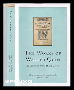 Image du vendeur pour The works of Walter Quin : an Irishman at the Stuart courts mis en vente par MW Books