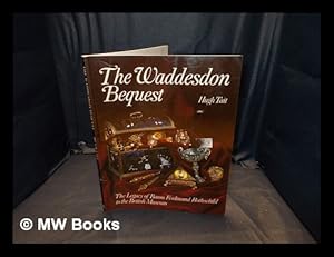 Imagen del vendedor de The Waddesden bequest : the legacy of Baron Ferdinand Rothschild to the British Museum / Hugh Tait a la venta por MW Books