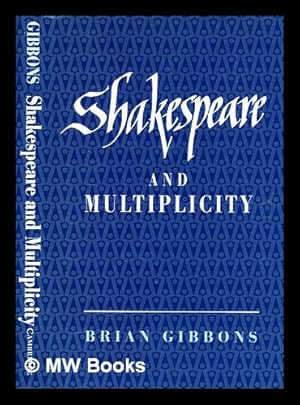 Seller image for Shakespeare and Multiplicity / Brian Gibbons for sale by MW Books