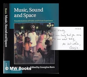 Image du vendeur pour Music, sound and space: transformations of public and private experience / edited by Georgina Born mis en vente par MW Books