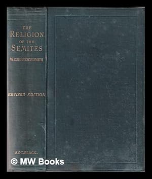 Imagen del vendedor de Lectures on the religion of the Semites: First series; The fundamental institutions / by W. Robertson Smith a la venta por MW Books