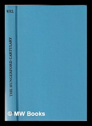 Seller image for The Hungerford cartulary: a calendar of the Earl of Radnor's cartulary of the Hungerford family: Wiltshire Record Society, vol. 49 for sale by MW Books