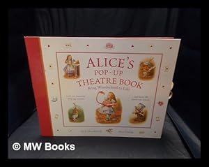 Bild des Verkufers fr Alice's pop-up theatre book / Nick Denchfield ; illustrated by Alex Vining zum Verkauf von MW Books