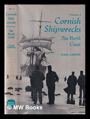 Image du vendeur pour Cornish shipwrecks: Vol.2 The north coast / by Richard Larn and Clive Carter; by Clive Carter mis en vente par MW Books