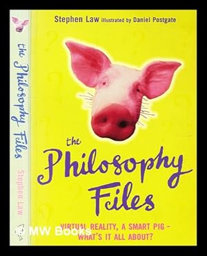 Seller image for The philosophy files / Stephen Law ; illustrated by Daniel Postgate for sale by MW Books